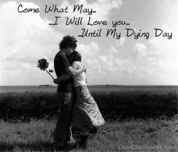 Come What May I Will Love You-fd303DCppDC23