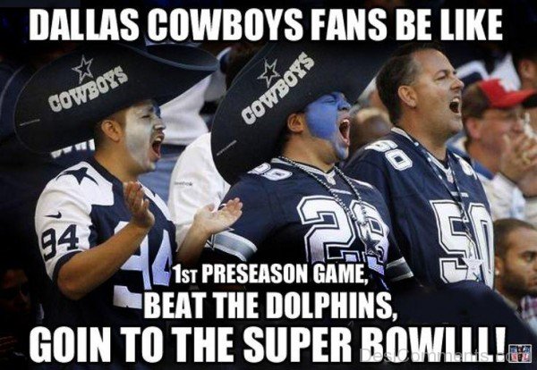 Dallas Cowboys Fans Be Like