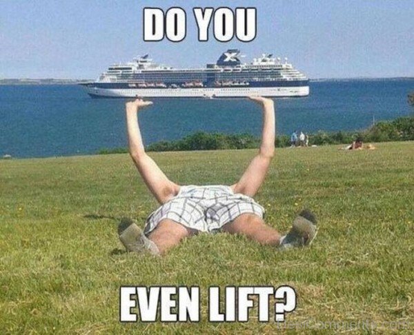 Do You Even Lift