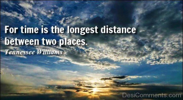 For Time Is The Longest Distance-imghnas.com2509