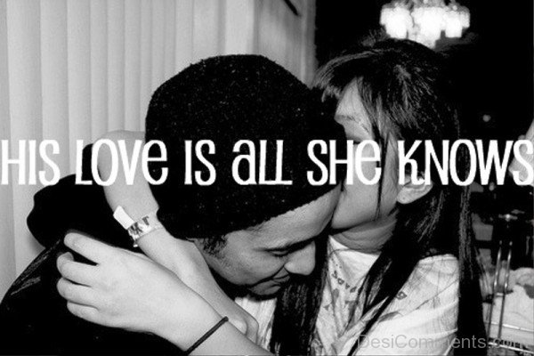 His Love Is All She Knows