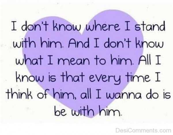 I Don't Know Where I Stand With Him-qw111DC6618