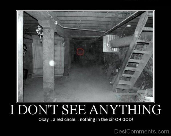 I Don’t See Anything