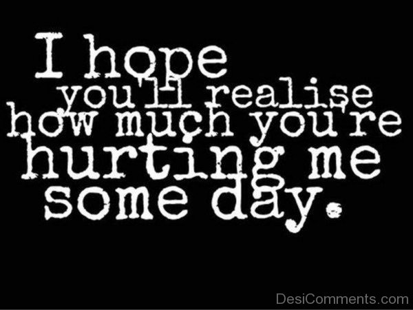 I Hope You’ll Realise