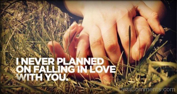 I Never Planned On Falling In Love With You-kj81509DC0DC25