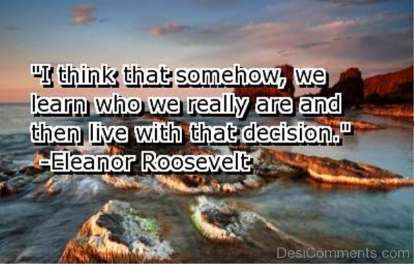 I Think That Somehow- Eleanor Roosevelt