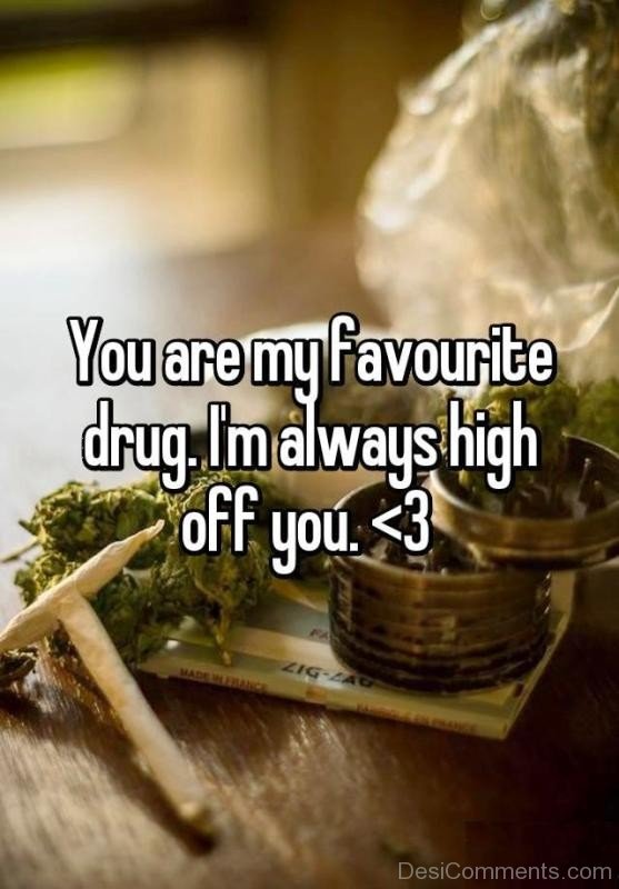 I’m Always High Off You