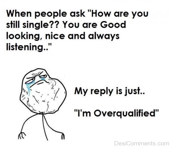 I’m Overqualified