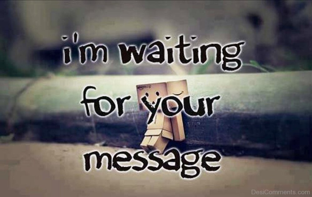 tell me why im waiting for someone