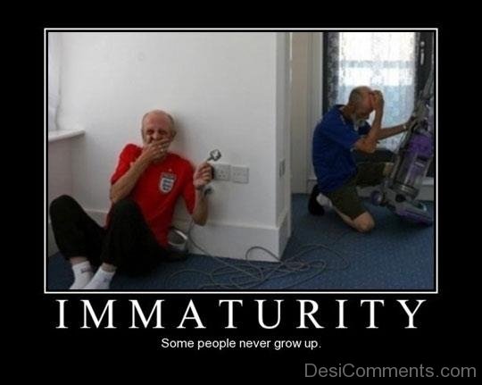 Immaturity