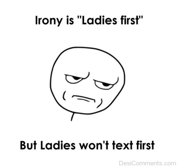 Irony Is Ladies First