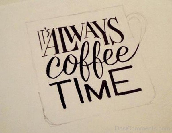 It's Always Coffee Time-DC472