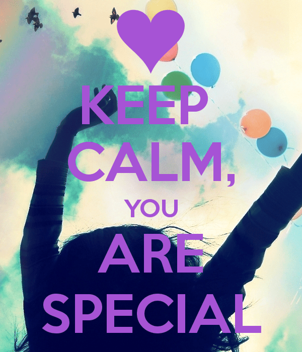 Keep Calm You Are Special