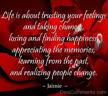 Life Is About Trusting Your Feelings