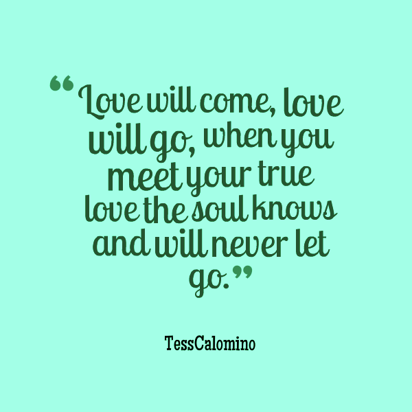 Love Will Come,Love Will Go