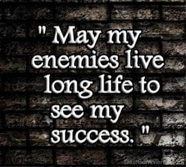 May My Enemies Live Long Life-dc1222