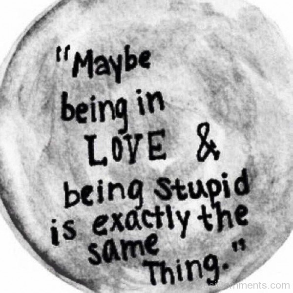 Maybe Being In Love