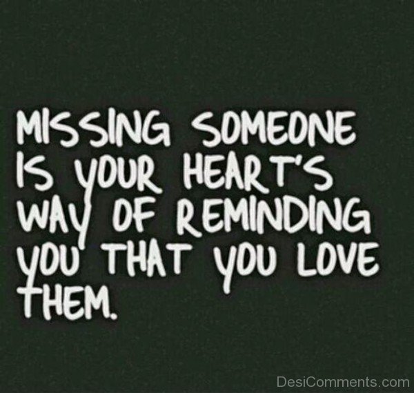 Missing Someone Is Your Heart’s