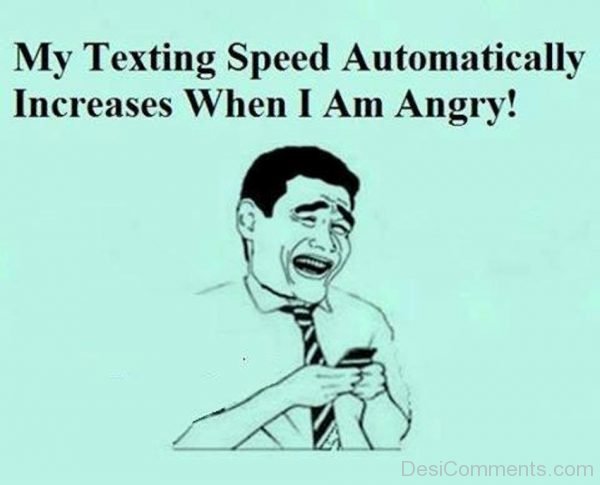 My Texting Speed Automatiacally Increases