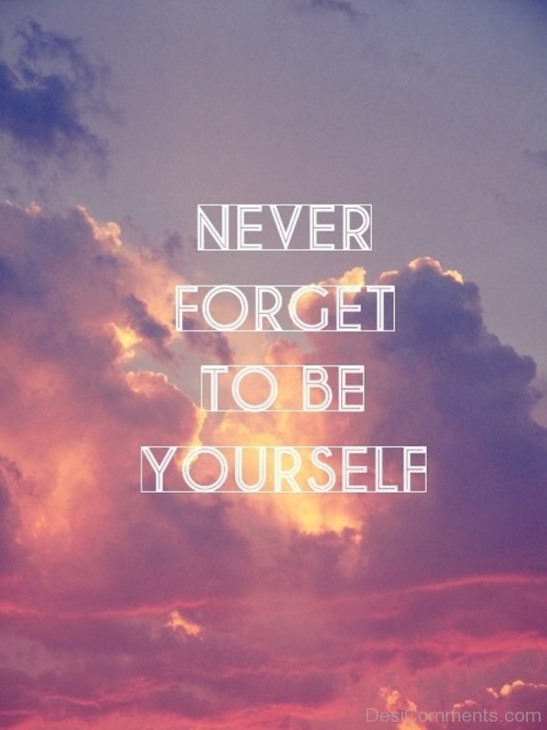 Never Forget To Be Yourself Image