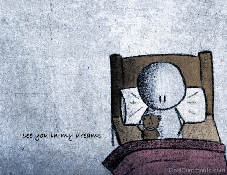 See You In My Dreams Image Desicomments Com