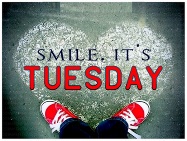 Smile. It’s Tuesday