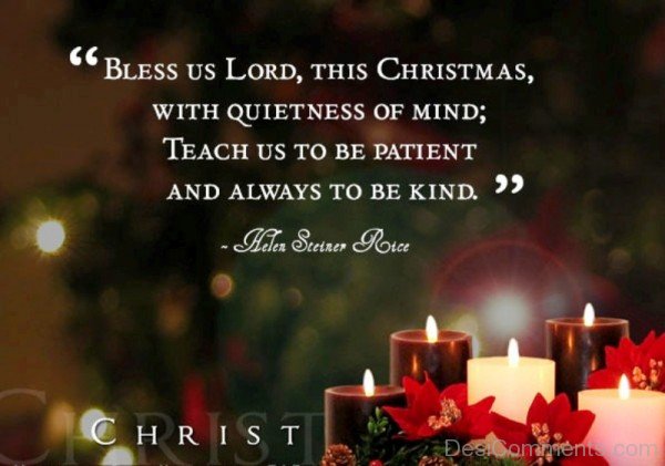 This Christmas With Quietness Of Mind.Teach Us To Be Patient And Always To Be Kind-dc29642