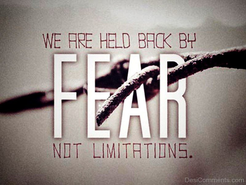 Get held back. Fear Motivation. What is Fear.