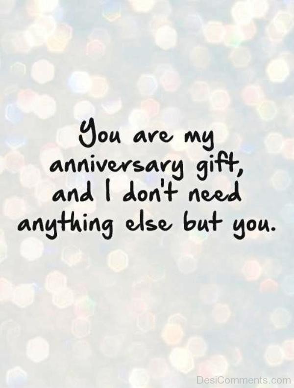 You Are My Anniversary Gift