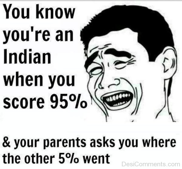 You Know You’re An Indian